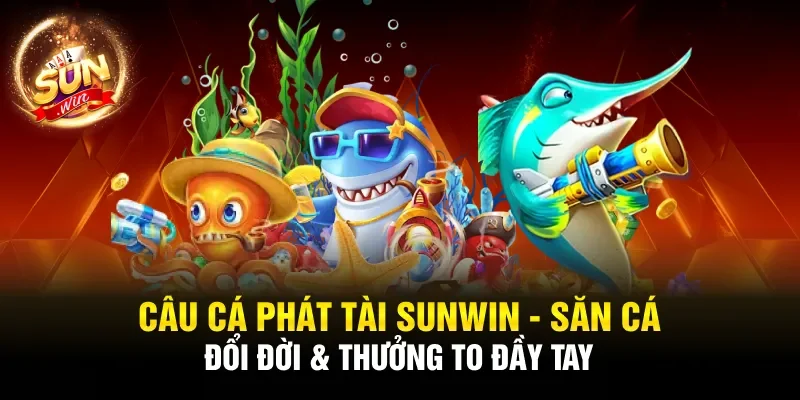Câu Cá Phát Tài